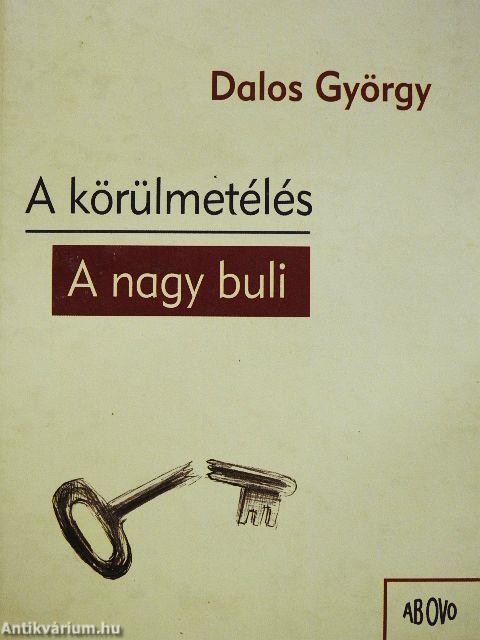 A körülmetélés/A nagy buli