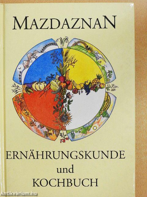 Mazdaznan - Ernährungskunde und Kochbuch