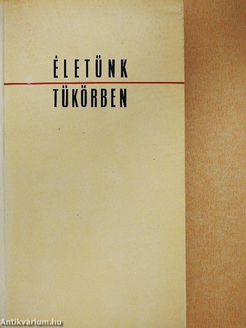 Életünk tükörben