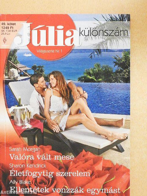 Valóra vált mese/Életfogytig szerelem/Ellentétek vonzzák egymást