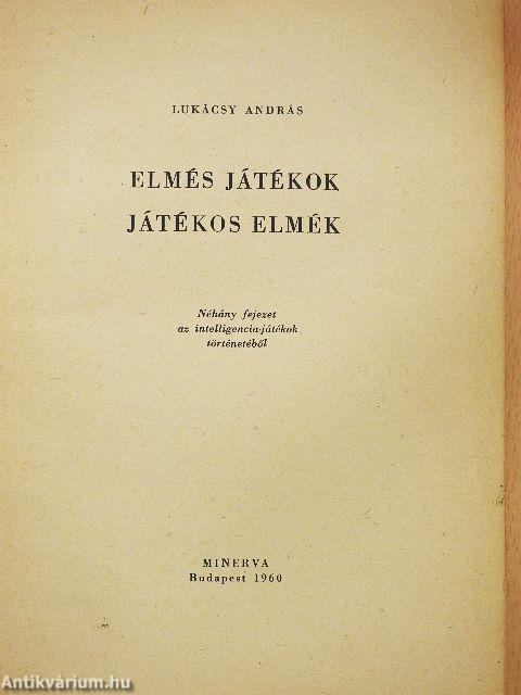 Elmés játékok, játékos elmék