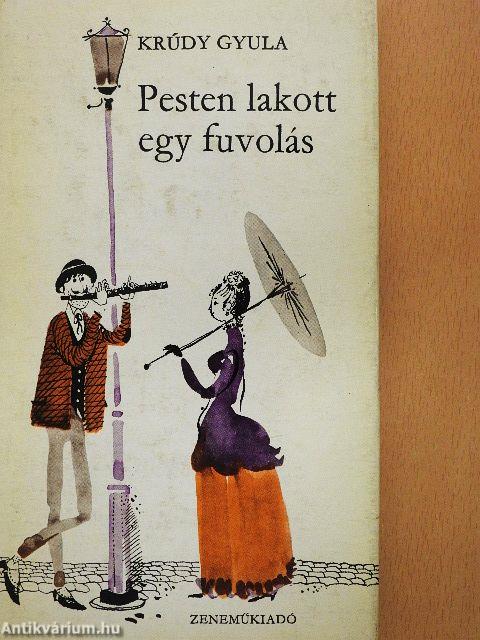 Pesten lakott egy fuvolás
