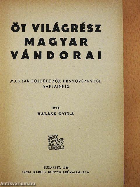 Öt világrész magyar vándorai