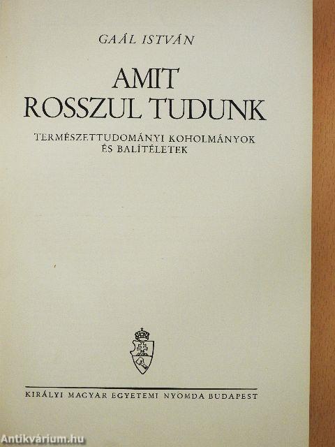 Amit rosszul tudunk