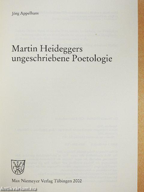Martin Heideggers ungeschriebene Poetologie