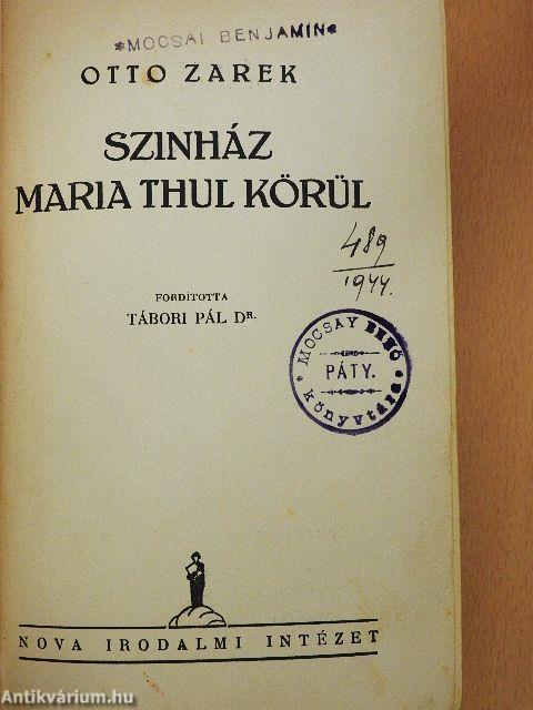 Szinház Maria Thul körül
