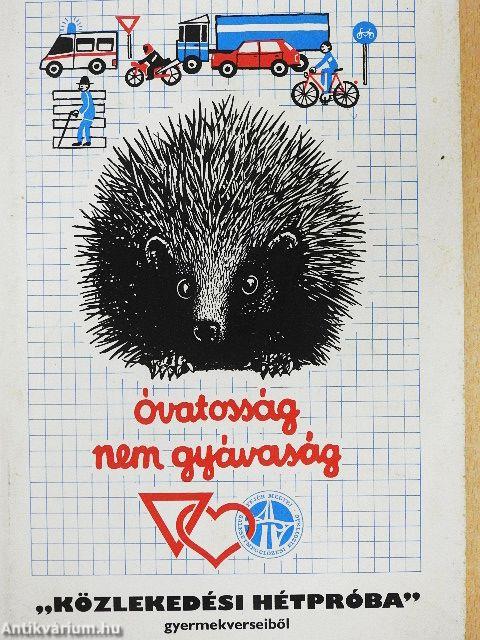 Óvatosság nem gyávaság