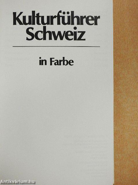 Kulturführer Schweiz in Farbe