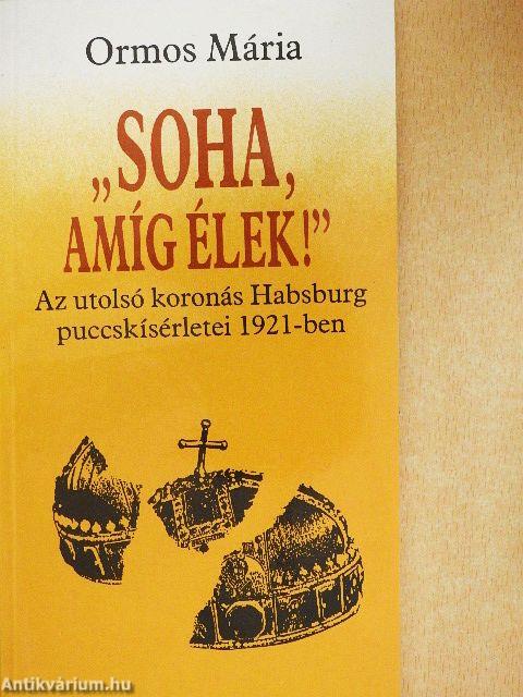 "Soha, amíg élek!"