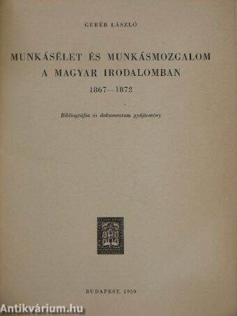 Munkásélet és munkásmozgalom a magyar irodalomban 1867-1872