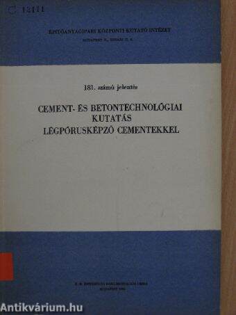 Cement- és betontechnológiai kutatás légpórusképző cementekkel