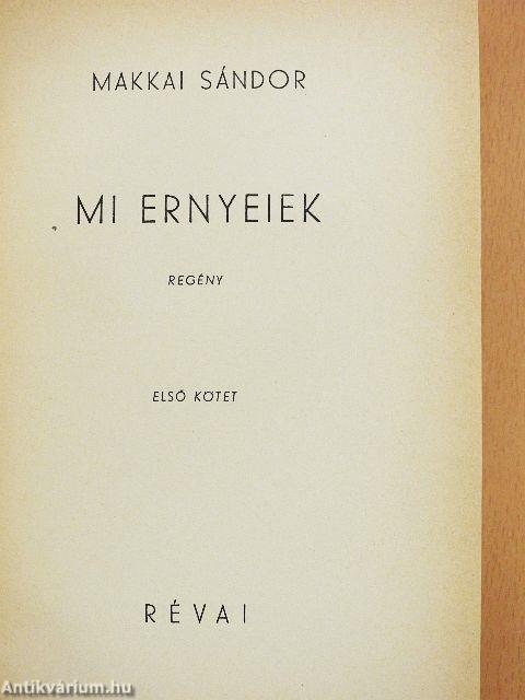 Mi Ernyeiek I-II.