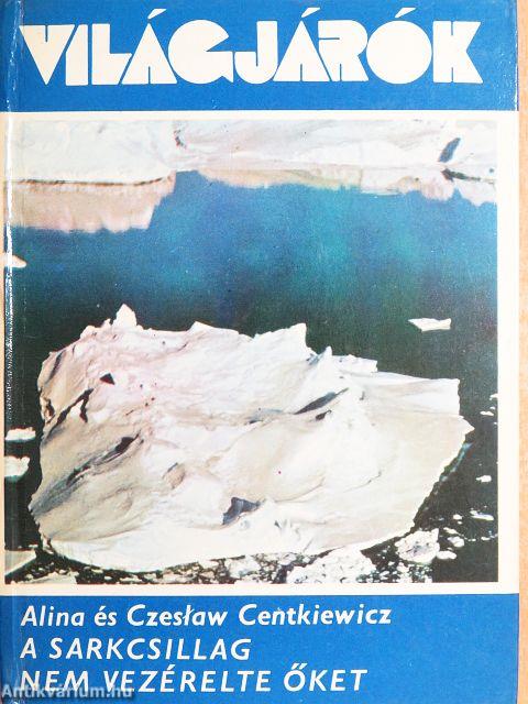 A Sarkcsillag nem vezérelte őket