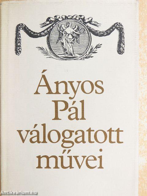 Ányos Pál válogatott művei