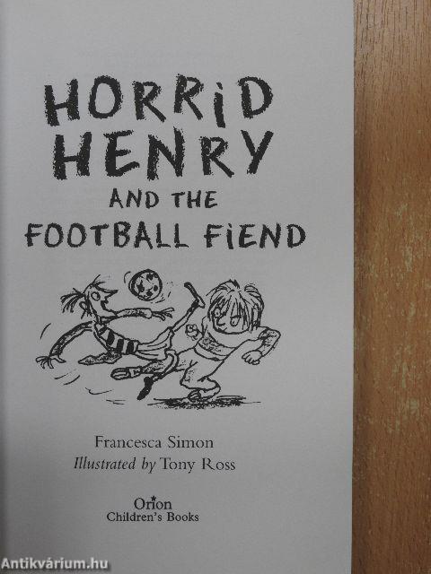 Horrid Henry and the Football Fiend