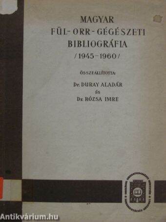 Magyar fül-orr-gégészeti bibliográfia