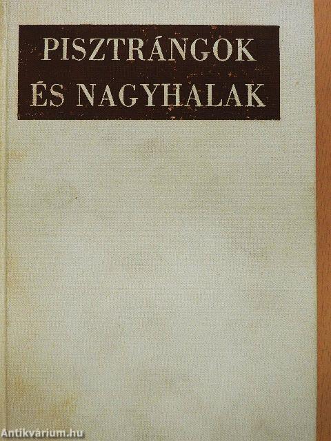 Pisztrángok és nagyhalak