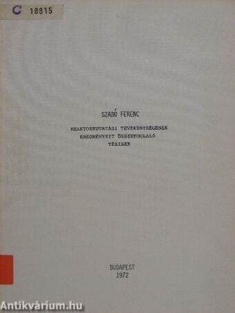 Szabó Ferenc reaktorkutatási tevékenységének eredményeit összefoglaló tézisek