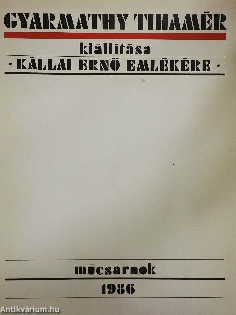 Gyarmathy Tihamér kiállítása Kállai Ernő emlékére