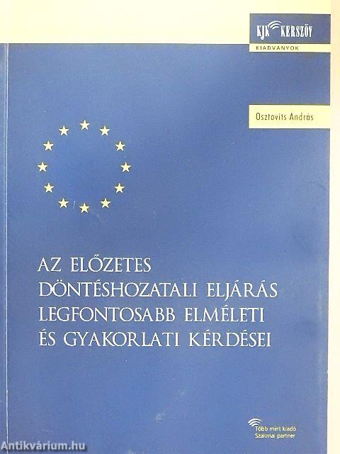 Az előzetes döntéshozatali eljárás legfontosabb elméleti és gyakorlati kérdései