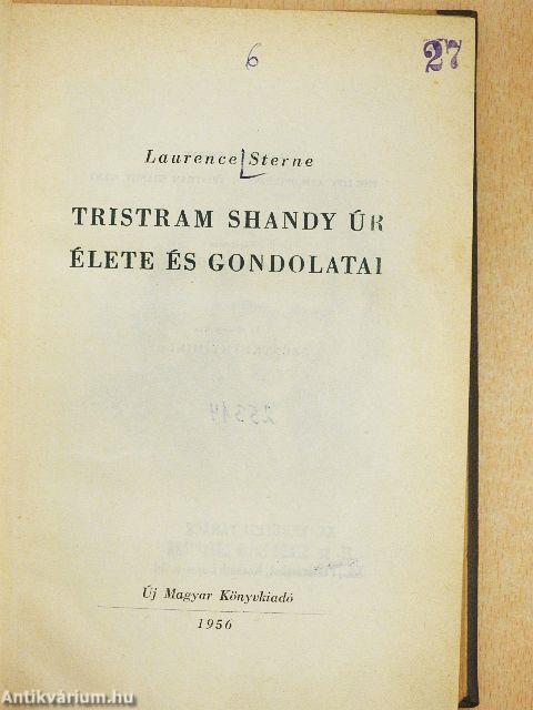 Tristram Shandy úr élete és gondolatai
