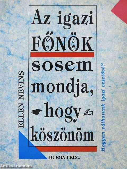 Az igazi főnök sosem mondja, hogy köszönöm