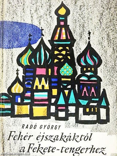 Fehér éjszakáktól a Fekete-tengerhez