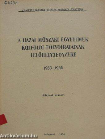 A hazai műszaki egyetemek külföldi folyóiratainak lelőhelyjegyzéke 1955-1956