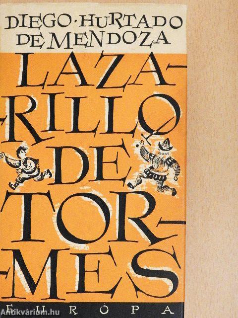 Lazarillo de Tormes élete, jó sora és viszontagságai