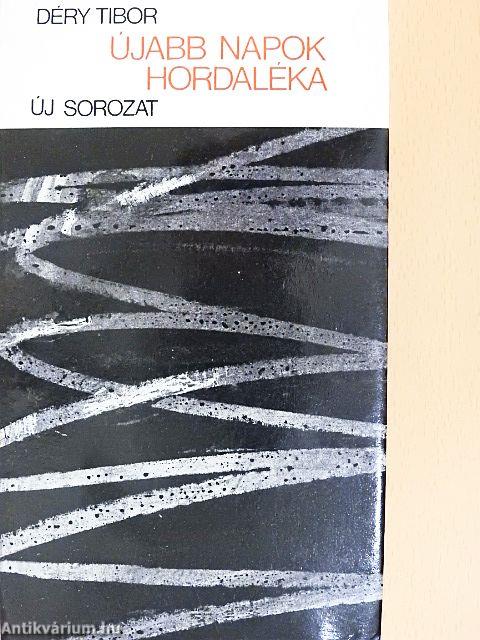 Újabb napok hordaléka