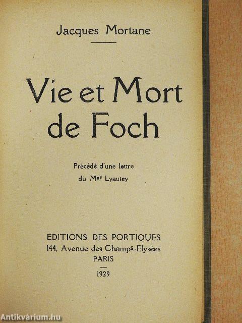 Vie et Mort de Foch