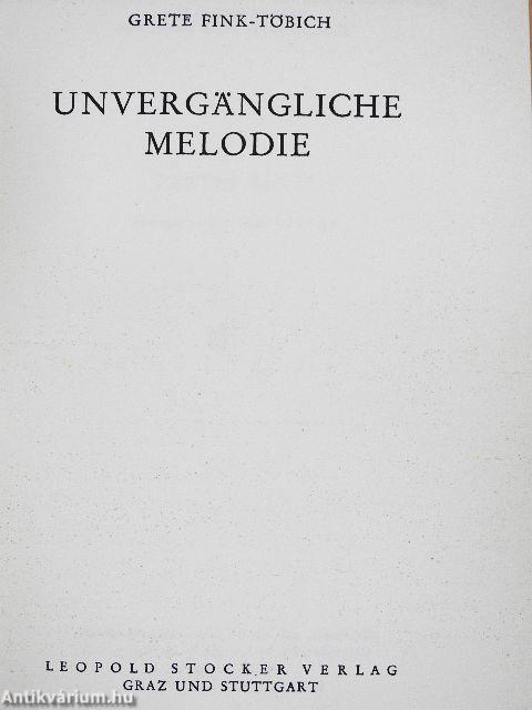 Unvergängliche Melodie