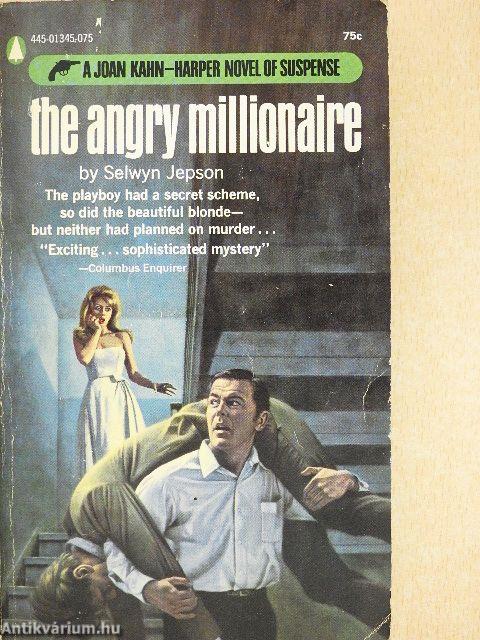 The angry Millionaire