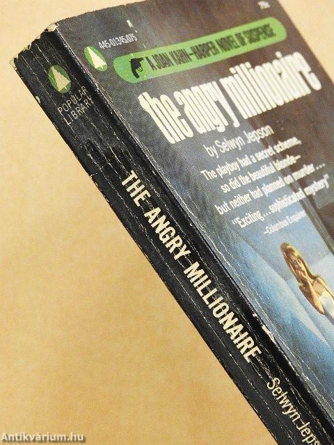 The angry Millionaire