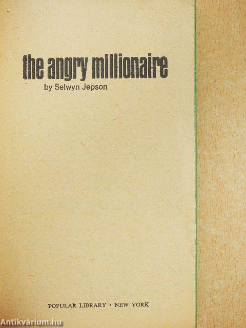 The angry Millionaire