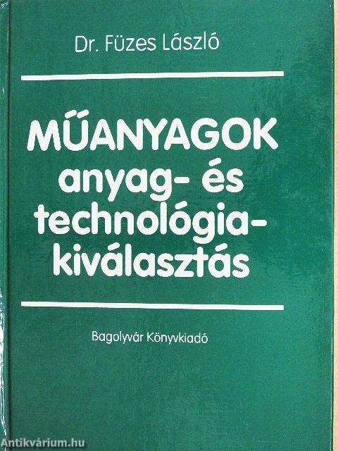 Műanyagok - anyag- és technológiakiválasztás