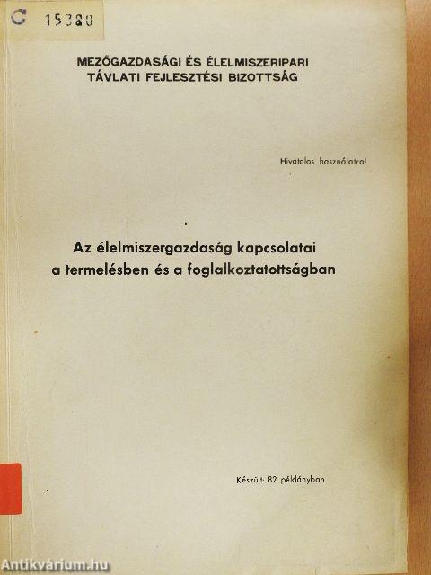 Az élelmiszergazdaság kapcsolatai a termelésben és a foglalkoztatottságban