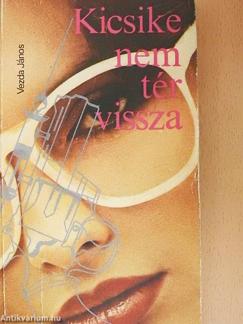 Kicsike nem tér vissza