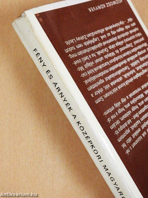 Fény és árnyék a középkori Magyarországon