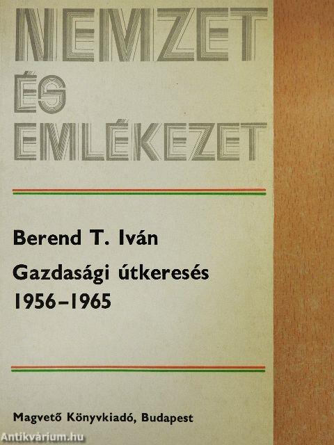 Gazdasági útkeresés 1956-1965