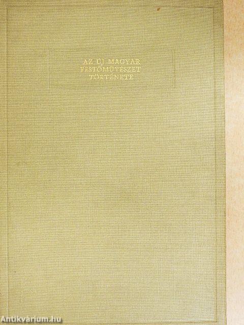 Az új magyar festőművészet története 1800-tól napjainkig