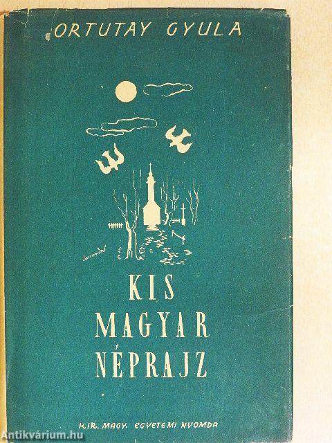 Kis magyar néprajz