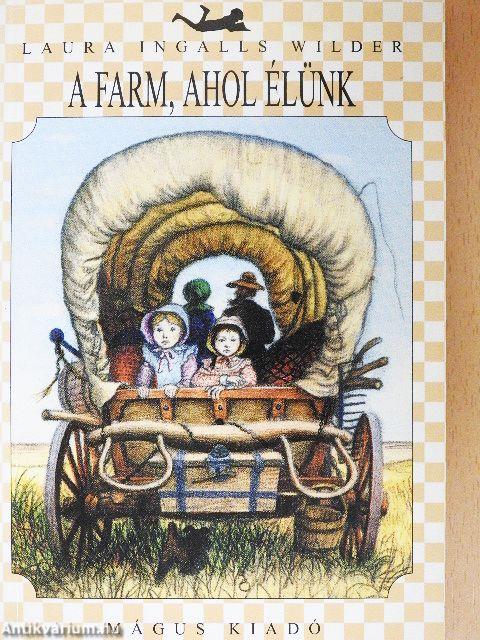 A farm, ahol élünk