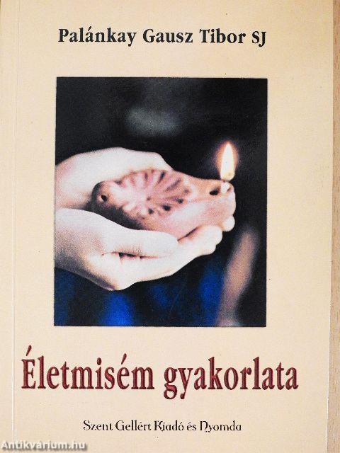 Életmisém gyakorlata