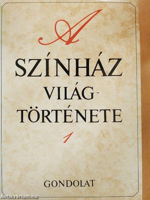 A színház világtörténete 1-2.