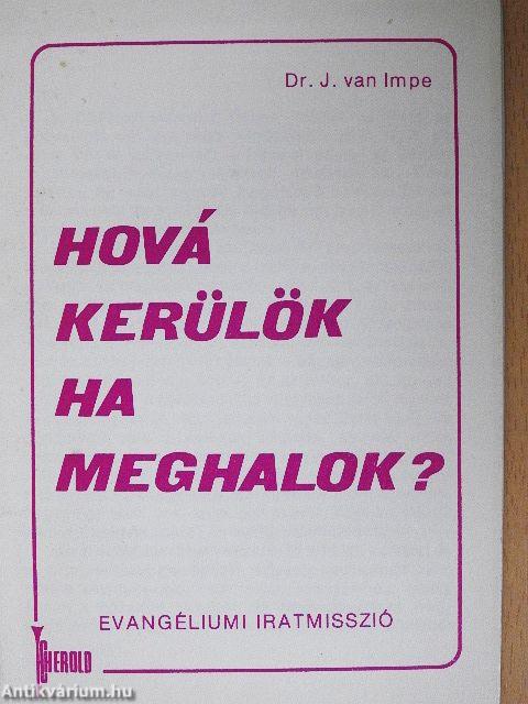 Hová kerülök ha meghalok?