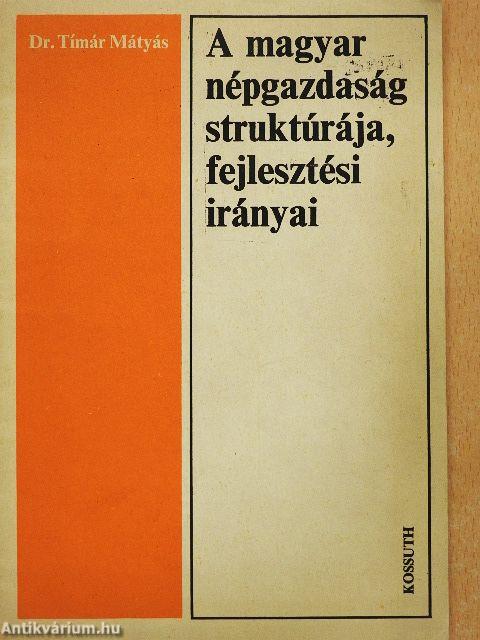 A magyar népgazdaság struktúrája, fejlesztési irányai