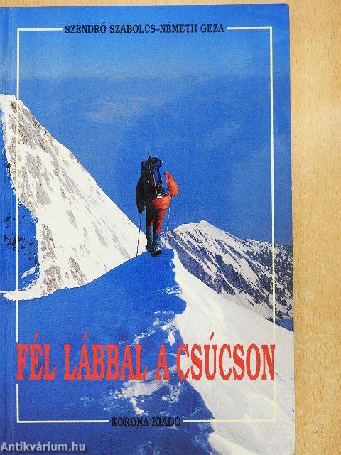 Fél lábbal a csúcson