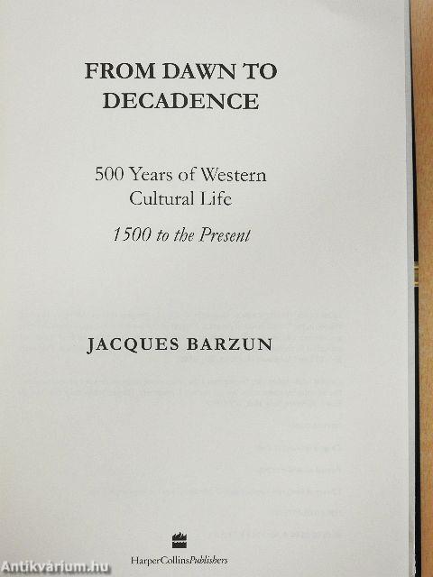 From Dawn to Decadence