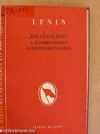 "Baloldaliság"- a kommunizmus gyermekbetegsége